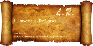 Lyancsik Roland névjegykártya